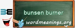WordMeaning blackboard for bunsen burner